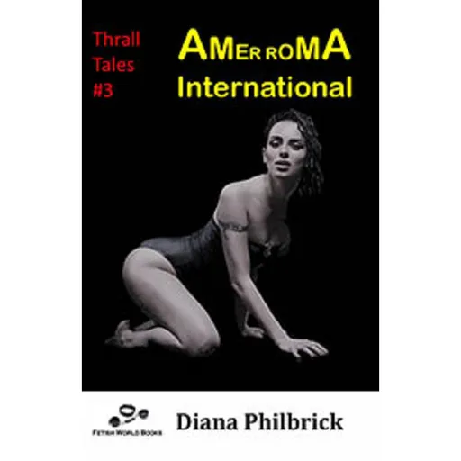 House Of Dasein Amerroma International By Diana Philbrick 2019 Male Dom - M/F Sex Slavery Training - Ebook