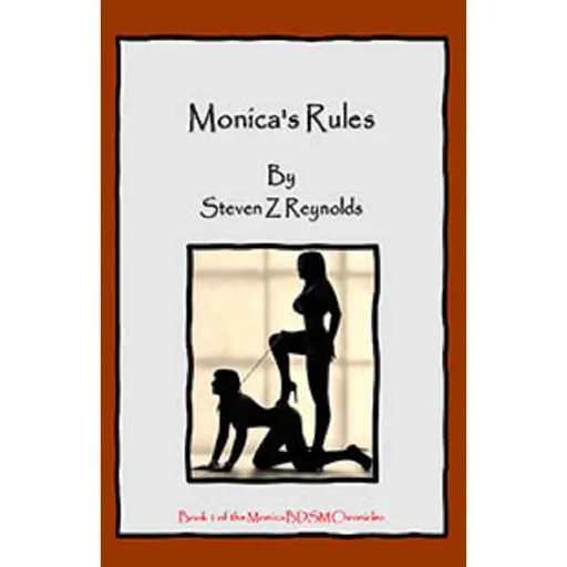 House Of Dasein Book 1: Monica's Rules By Steven Z Reynolds 2023 Bondage/Bdsm Thrillers Fetishes - Paper Back