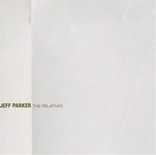 Relatives - Parker, Jeff Cd Album